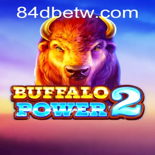 Descubra as Aventuras de BuffaloPower2 no 84DBet.com